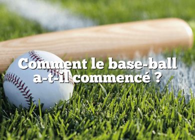 Comment le base-ball a-t-il commencé ?